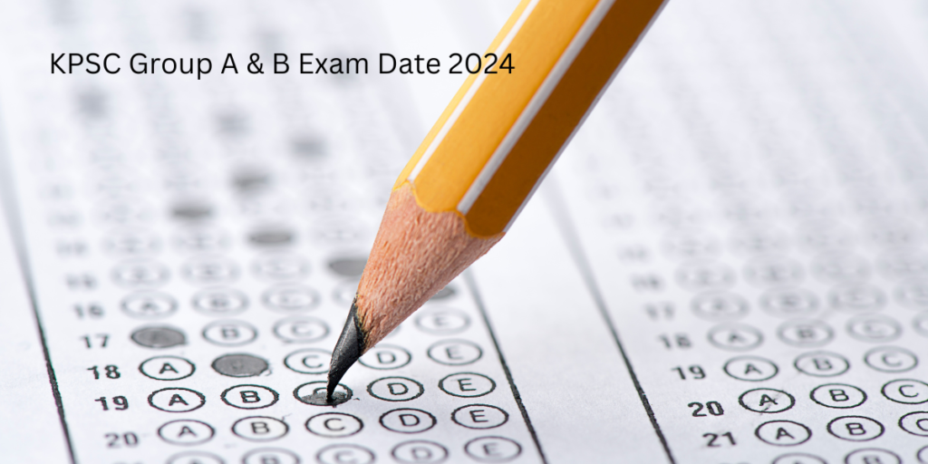 KPSC Group A & B Exam Date 2024